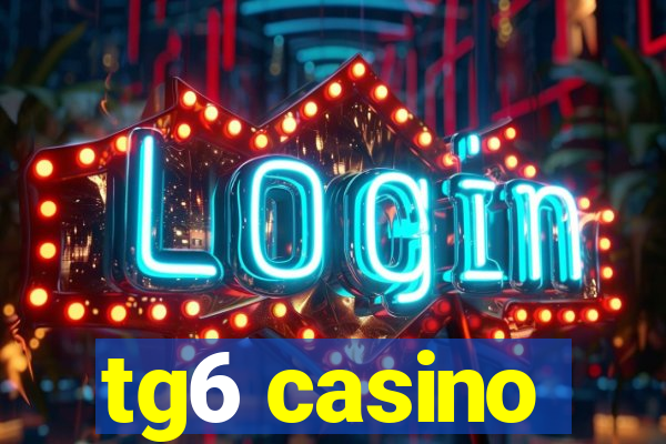 tg6 casino